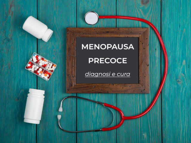 menopausa precoce diagnosi e cura